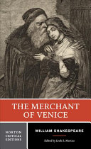 The merchant of Venice : authoritative text, sources and contexts, criticism, rewritings and appropriations