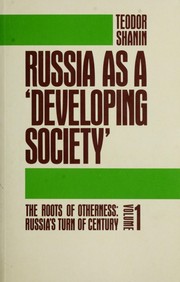 Russia as a "developing society" : The Roots of Otherness: Russia's Turn of Century
