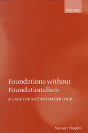 Foundations without foundationalism : a case for second-order logic