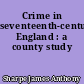 Crime in seventeenth-century England : a county study