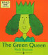 The green queen
