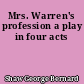 Mrs. Warren's profession a play in four acts