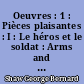 Oeuvres : 1 : Pièces plaisantes : I : Le héros et le soldat : Arms and The Man : Candida : Candida