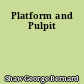 Platform and Pulpit
