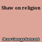 Shaw on religion