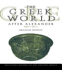 The Greek world after Alexander : 323-30 BC