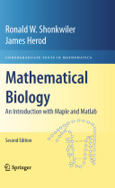 Mathematical biology : an introduction with Maple and Matlab