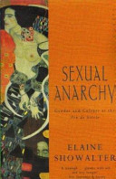 Sexual Anarchy : gender and Culture at the Fin de Siècle