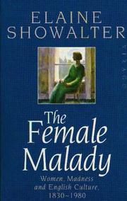 The female malady : women, madness and English culture 1830-1980