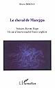 Le cheval de Mazeppa : Voltaire, Byron, Hugo : un cas d'intertextualité franco-anglaise