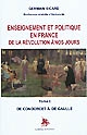 Enseignement et politique en France de la Révolution à nos jours : Tome I : De Condorcet à De Gaulle
