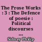 The Prose Works : 3 : The Defence of poesie : Political discourses : Correspondence : Translation