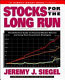Stocks for the long run : the definitive guide to financial market returns and long-term investment strategies