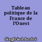 Tableau politique de la France de l'Ouest