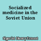 Socialized medicine in the Soviet Union