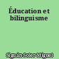 Éducation et bilinguisme
