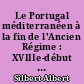 Le Portugal méditerranéen à la fin de l'Ancien Régime : XVIIIe-début du XIXe siècle : contribution à l'histoire agraire comparée...