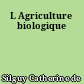 L Agriculture biologique