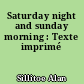 Saturday night and sunday morning : Texte imprimé