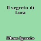 Il segreto di Luca