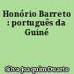 Honório Barreto : português da Guiné