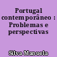 Portugal contemporâneo : Problemas e perspectivas