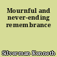 Mournful and never-ending remembrance