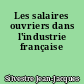 Les salaires ouvriers dans l'industrie française