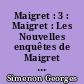 Maigret : 3 : Maigret : Les Nouvelles enquêtes de Maigret : Maigret revient : Cécile est morte : Les Caves du Majestic : La Maison du Juge