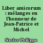 Liber amicorum : mélanges en l'honneur de Jean-Patrice et Michel Storck