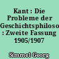 Kant : Die Probleme der Geschichtsphilosophie : Zweite Fassung 1905/1907