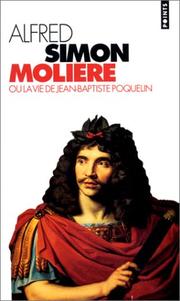 Molière ou La vie de Jean-Baptiste Poquelin : biographie