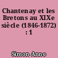 Chantenay et les Bretons au XIXe siècle (1846-1872) : 1