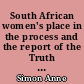 South African women's place in the process and the report of the Truth and Reconciliation Commission of South Africa : 1