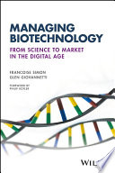 Managing biotechnology : from science to market in the digital age