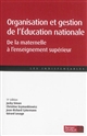 Organisation et gestion de l'Éducation nationale : de la maternelle à l'enseignement supérieur