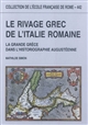 Le rivage grec de l'Italie romaine : la Grande Grèce dans l'historiographie augustéenne