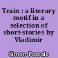 Train : a literary motif in a selection of short-stories by Vladimir Nabokov