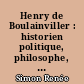 Henry de Boulainviller : historien politique, philosophe, astrologue : 1658-1722