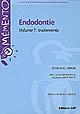 Endodontie : Volume 1 : Traitements