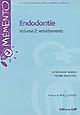 Endodontie : Volume 2 : Retraitements