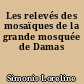 Les relevés des mosaïques de la grande mosquée de Damas