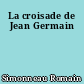 La croisade de Jean Germain