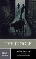 The jungle : an authoritative text, contexts and backgrounds, criticism