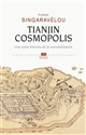 Tianjin cosmopolis : une autre histoire de la mondialisation