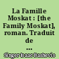 La Famille Moskat : [the Family Moskat], roman. Traduit de l'américain par Gisèle Bernier