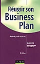 Réussir son business plan : méthode, outils et astuces