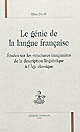 Le génie de la langue française : étude sur les structures imaginaires de la description linguistique à l'Âge classique