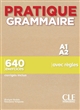 Pratique grammaire : 640 exercices : A1-A2