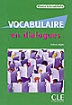 Vocabulaire en dialogues : niveau intermédiaire